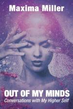 Out of My Minds af Maxima Miller