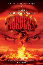 Ivy Mike and the Second Sunrise Murders af P A Gawel