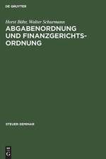 Abgabenordnung und Finanzgerichtsordnung af Walter Schurmann