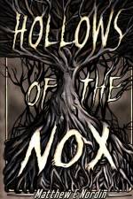 Hollows of the Nox af Matthew E Nordin