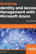 Mastering Identity and Access Management with Microsoft Azure