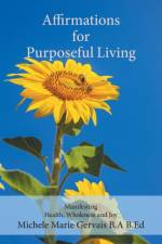 Affirmations for Purposeful Living af Michele Marie Gervais