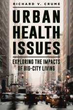 Urban Health Issues af Richard V. Crume