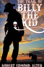 Trail of Billy the Kid af Robert Edmond Alter