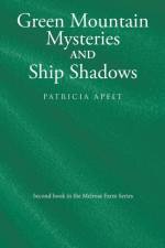 Green Mountain Mysteries and Ship Shadows af Patricia Apelt
