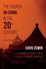 The Church in China in the 20th Century af Chen Zemin