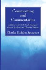 Commenting and Commentaries af Charles H Spurgeon
