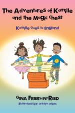 Adventures of Kamille and the Magic Chest af Gina Frierson-Reed