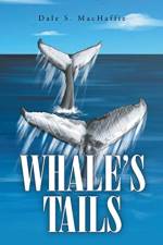 Whale's Tails af Dale S MacHaffie