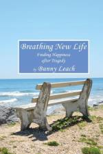 Breathing New Life af Bunny Leach