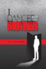 I Danced with My Mother af C F Shaperel