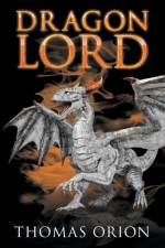 Dragon Lord af Thomas Orion