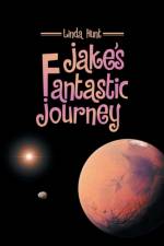 Jake's Fantastic Journey af Linda Hunt