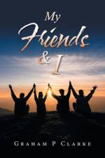 My Friends & I af Graham P Clarke