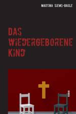 Das wiedergeborene Kind af Martina Siems-Dahle