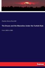 Druzes and the Maronites Under the Turkish Rule af Charles Henry Churchill