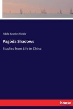 Pagoda Shadows af Adele Marion Fielde