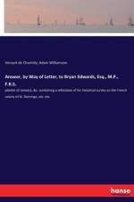 Answer, by Way of Letter, to Bryan Edwards, Esq., M.P., F.R.S. af Venault de Charmily
