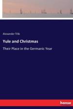 Yule and Christmas af Alexander Tille