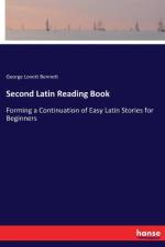 Second Latin Reading Book af George Lovett Bennett