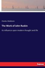 Work of John Ruskin af Charles Waldstein
