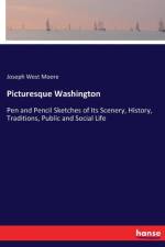 Picturesque Washington af Joseph West Moore