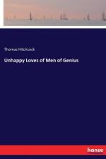 Unhappy Loves of Men of Genius af Thomas Hitchcock
