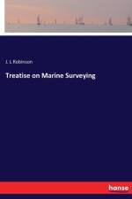 Treatise on Marine Surveying af J L Robinson