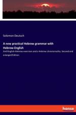 new practical Hebrew grammar with Hebrew-English af Solomon Deutsch