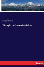 Chirurgische Operationslehre af Theodor Kocher
