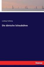 danische Schaubuhne af Ludwig Holberg