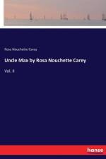 Uncle Max by Rosa Nouchette Carey af Rosa Nouchette Carey