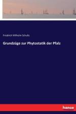 Grundzuge zur Phytostatik der Pfalz af Friedrich Wilhelm Schultz