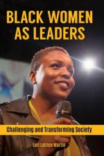 Black Women as Leaders af Lori Latrice (Louisiana State University Martin