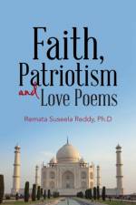 Faith, Patriotism and Love Poems af Remata Suseela Reddy Ph D