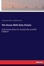 House With Sixty Closets af Frank Samuel Child