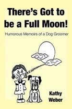 There's Got to Be a Full Moon! af Kathy Weber