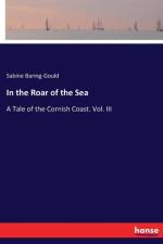 In the Roar of the Sea af Sabine Baring-Gould