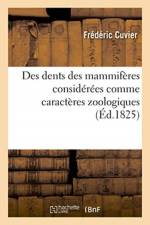 Des dents des mammiferes considerees comme caracteres zoologiques af Cuvier-F