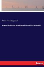 Stories of Frontier Adventure in the South and West