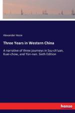 Three Years in Western China af Alexander Hosie