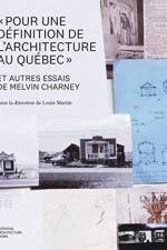 Pour une definition de l'architecture au Quebec et autres essais de Melvin Charney af Melvin Charney