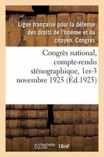 Congres national, compte-rendu stenographique, 1er-3 novembre 1925 af Ligue Francaise