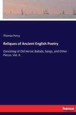 Reliques of Ancient English Poetry af Thomas Percy