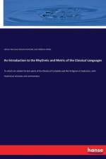 Introduction to the Rhythmic and Metric of the Classical Languages af John Williams White