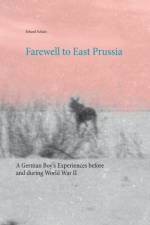 Farewell to East Prussia af Erhard Schulz