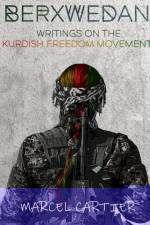 Berxwedan: Writings on the Kurdish Freedom Movement af Marcel Cartier