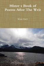 Mister's Book of Poems After The Writ af Brian Starr