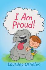 I Am Proud! af Lourdes Ornelas