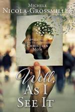 Well, As I See It af Michele Nicola-Grossmiller